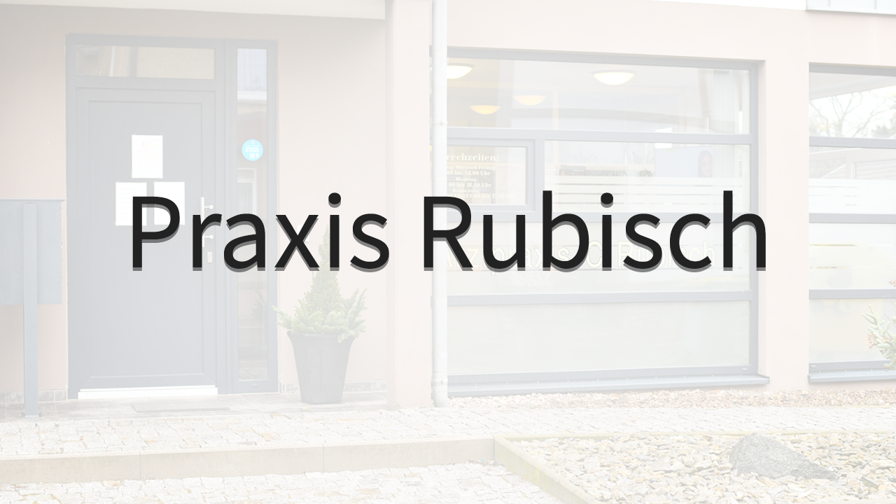 Neuigkeiten Praxis Rubisch